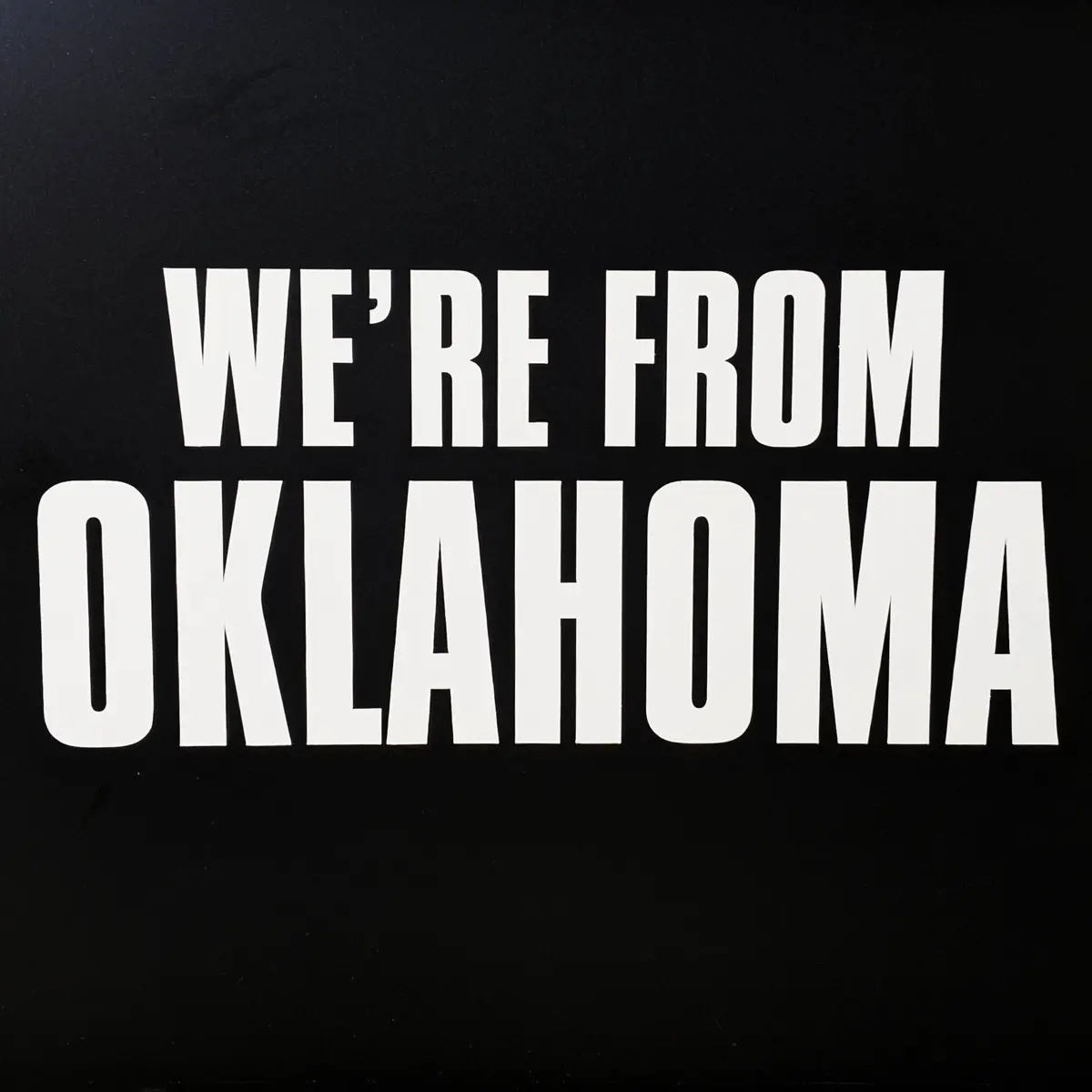 We're From Oklahoma - Die-Cut Sticker! 1