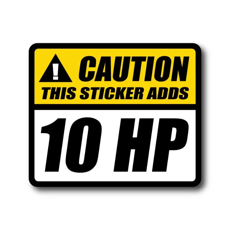 Caution! This Sticker Adds 10 Hp - Sticker 2