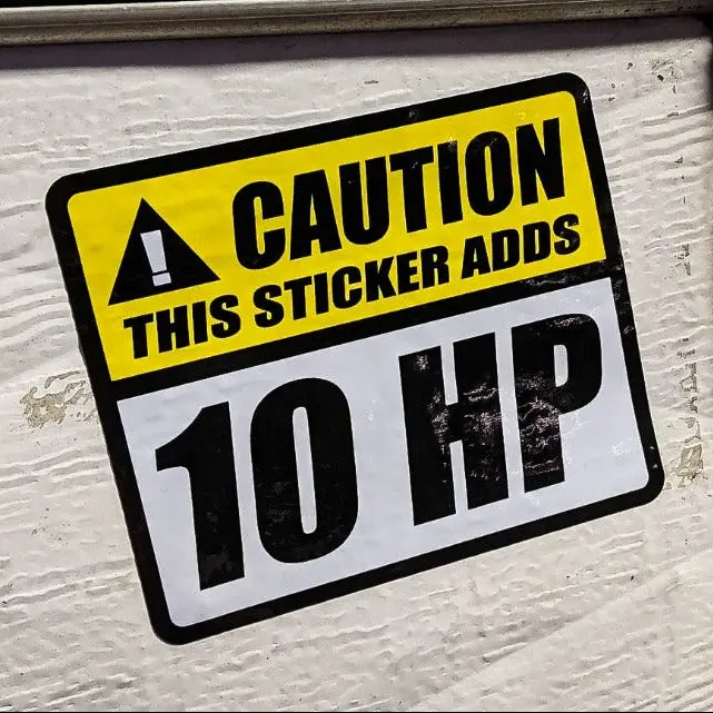 Caution! This Sticker Adds 10 Hp - Sticker 1