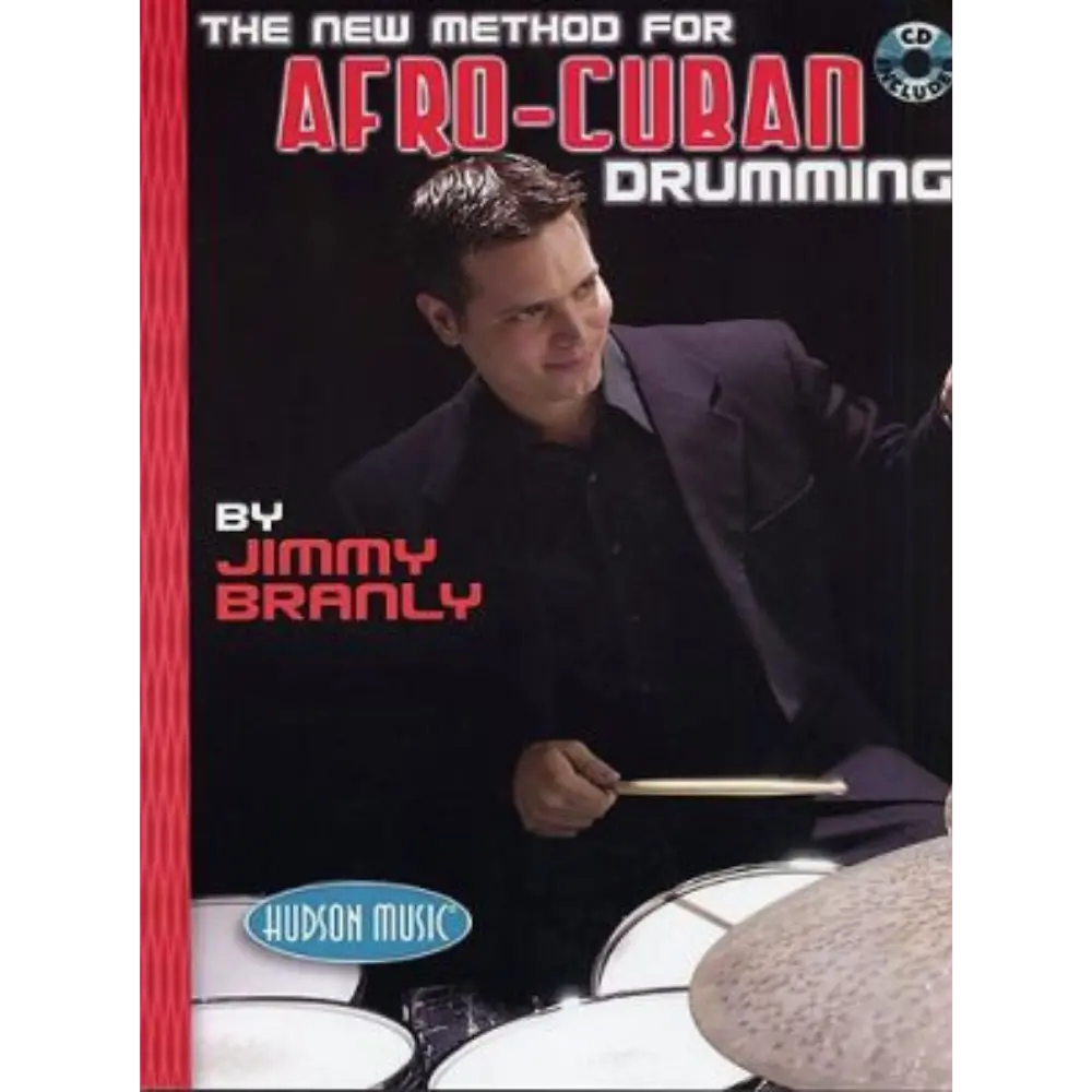 Jimmy Branly The New Method For Afro-Cuban Drumming By Hudson Music 1