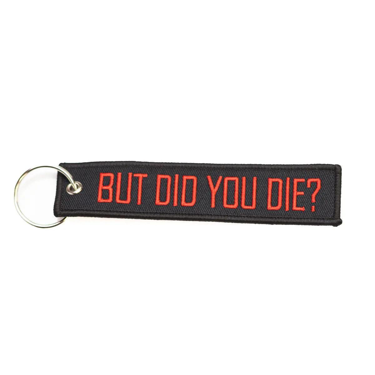 But Did You Die - Keychain Tag 1