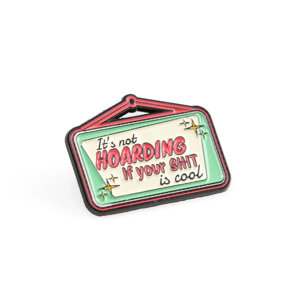 It's Not Hoarding Pin 1