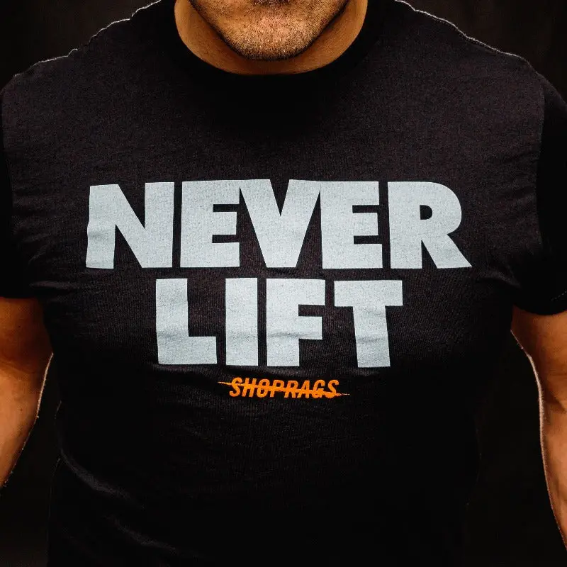 Never Lift - Shop Rags Tshirt 1
