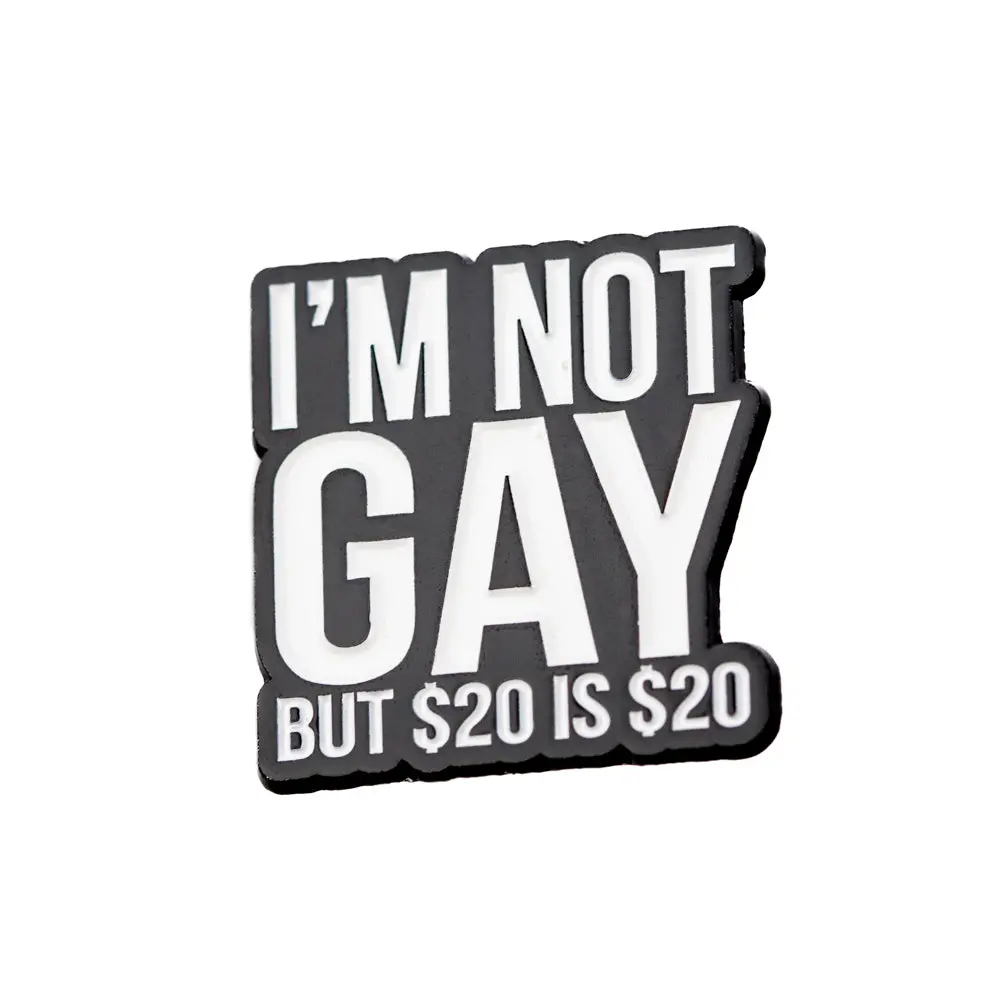 I'm Not Gay - Pin 1