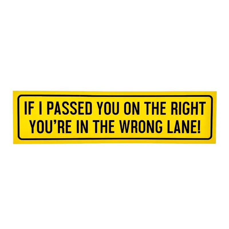 "You're In The Wrong Lane!" - Bumper Sticker 1