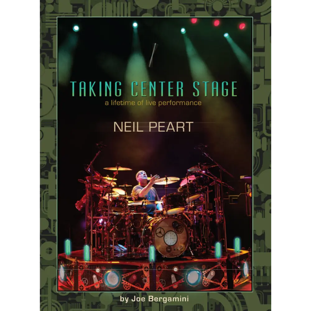 Taking Center Stage Book - Neil Peart By Hudson Music 1