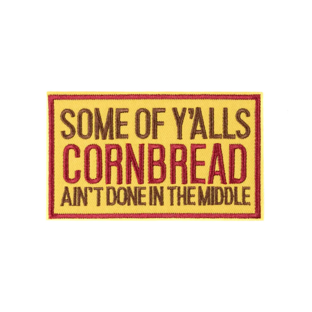 Some Of Y'alls Cornbread Ain't Done In The Middle - Patch 1