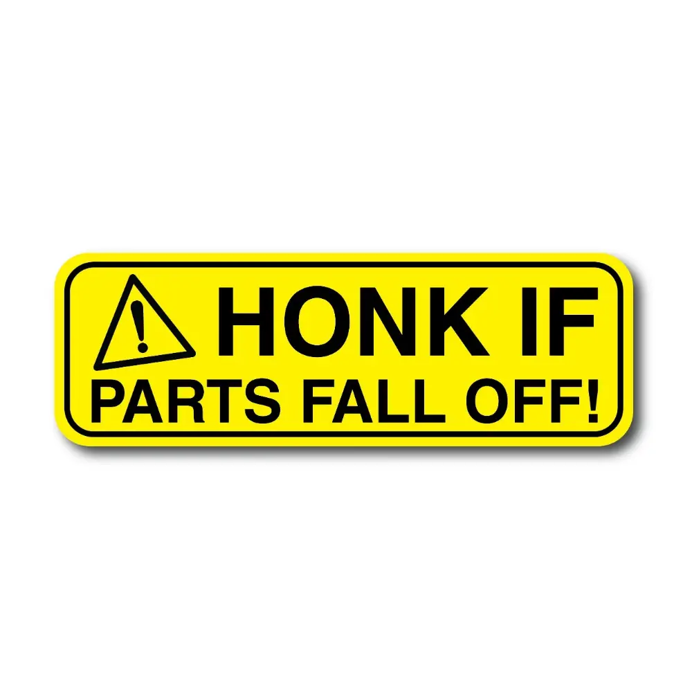 Honk If Parts Fall Off! - Sticker 1